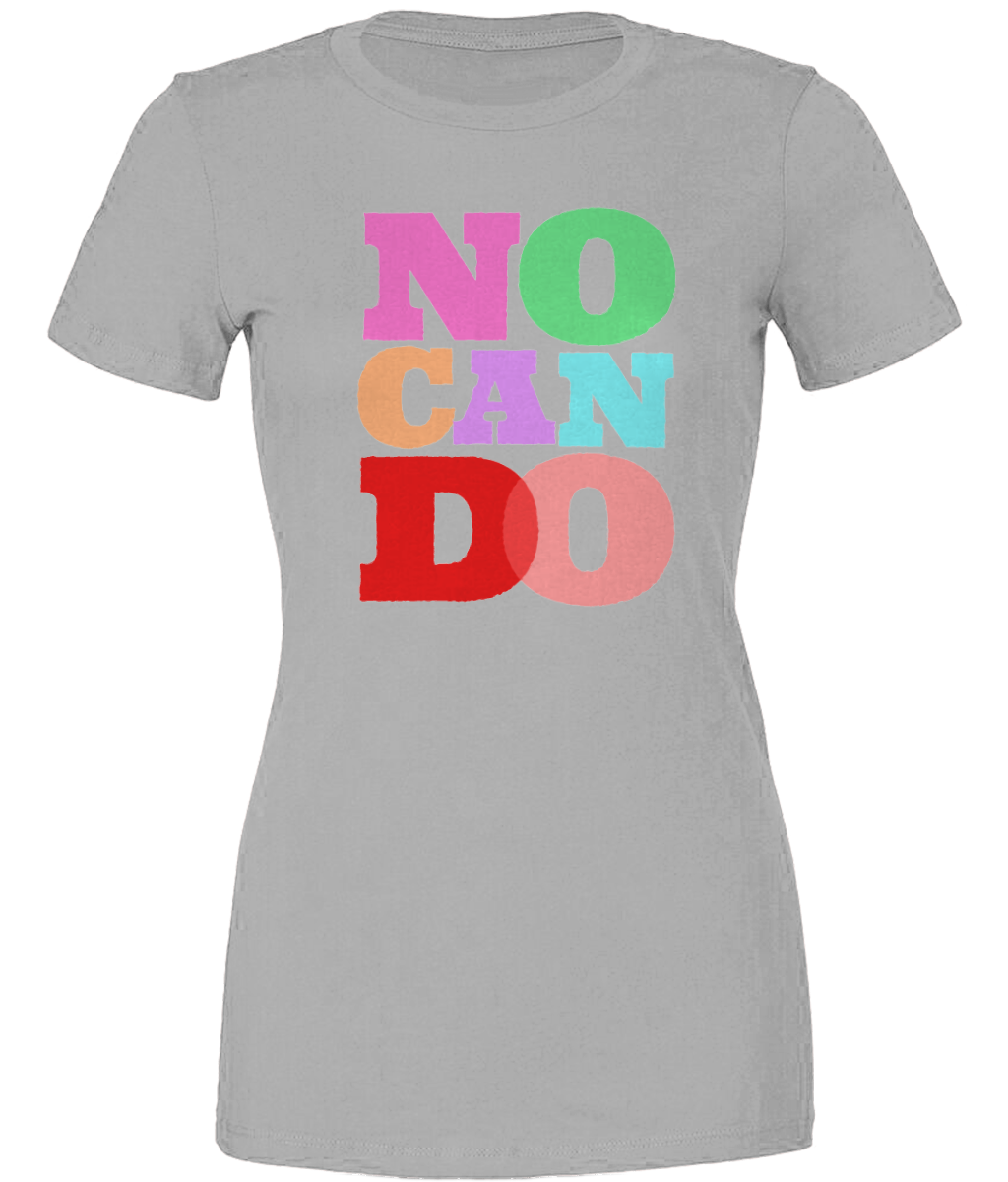 No Can Do  T-Shirt