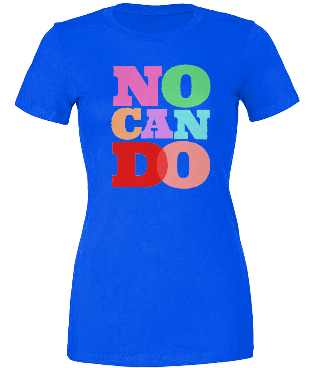 No Can Do  T-Shirt