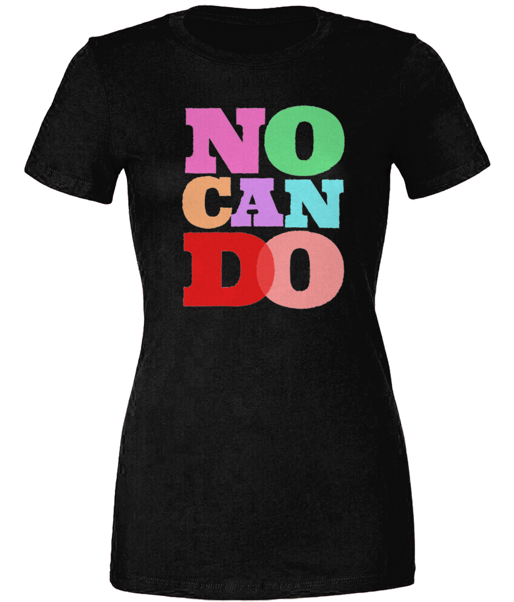 No Can Do  T-Shirt