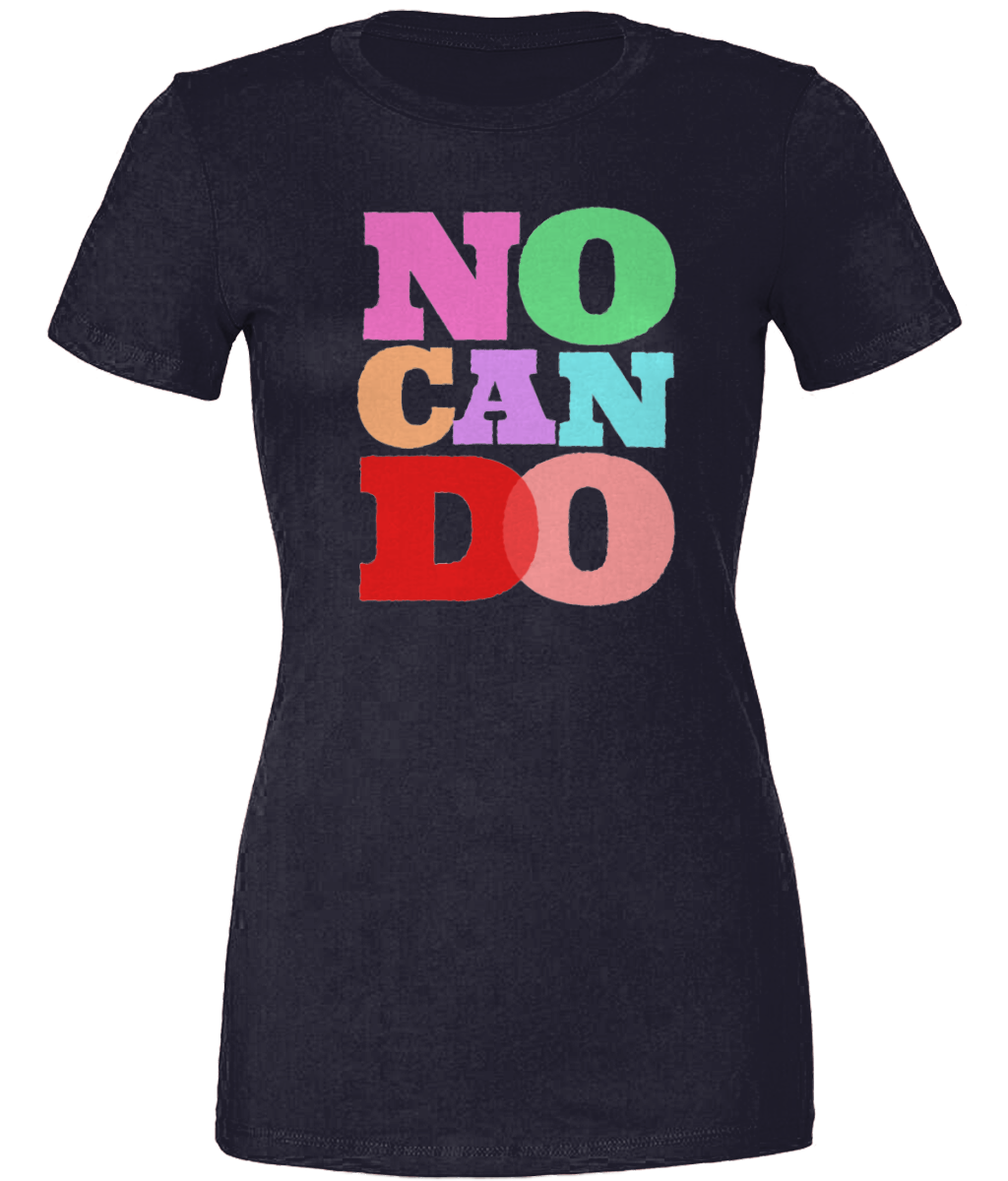 No Can Do  T-Shirt
